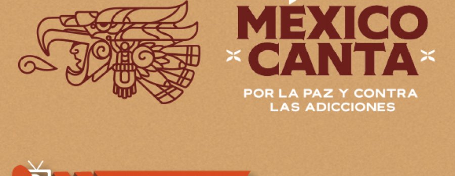 México canta por la paz y contra las adicciones
