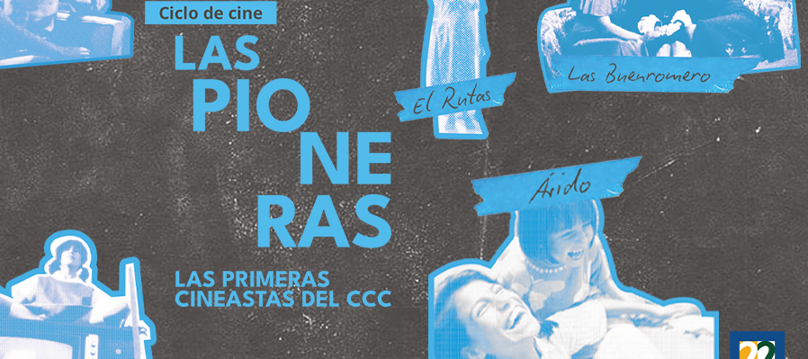 Las pioneras cineastas del CCC