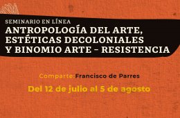 Antropología del arte, estéticas decoloniales y binomio...