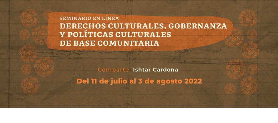 Derechos culturales, gobernanza y políticas culturales de base comunitaria