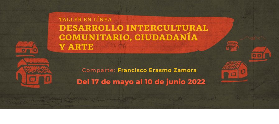 Desarrollo intercultural comunitario, ciudadanía y arte
