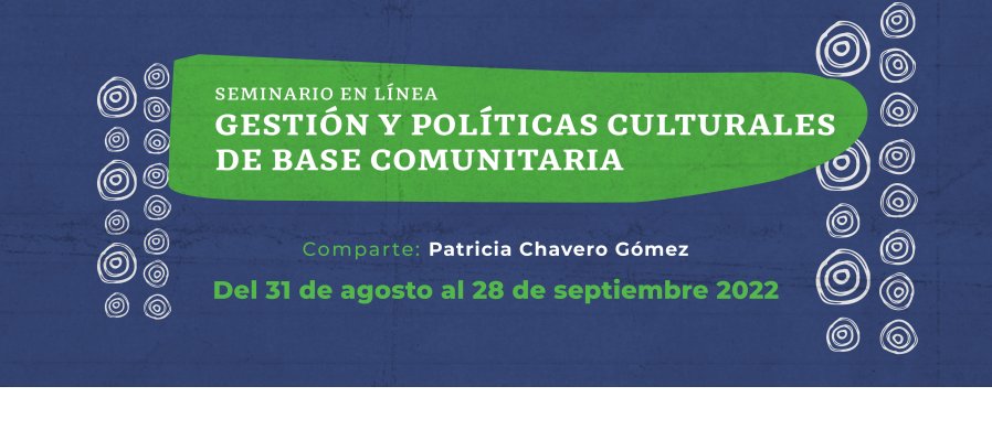 Gestión y políticas culturales de base comunitaria