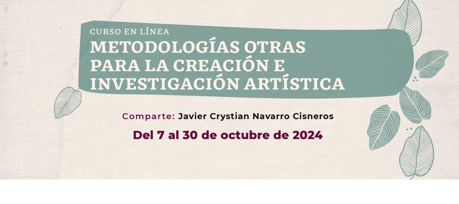 Metodologías Otras para la creación e investigación artística