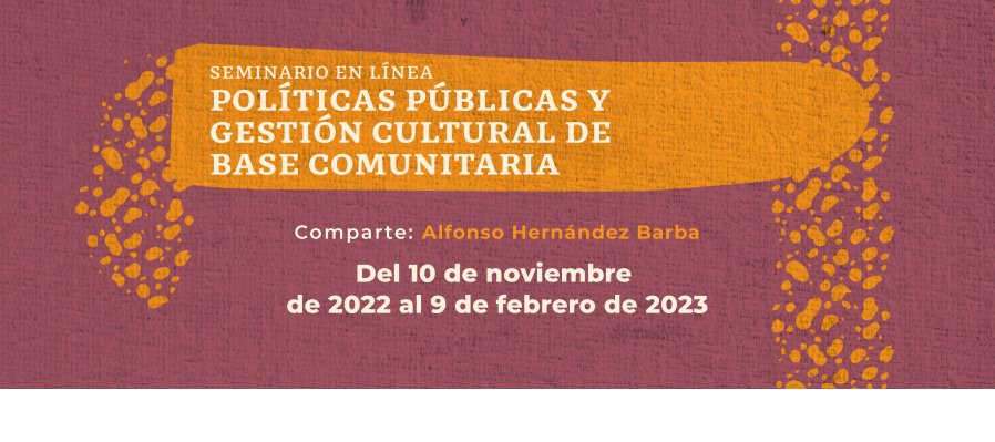 Políticas públicas y gestión cultural de base comunitaria