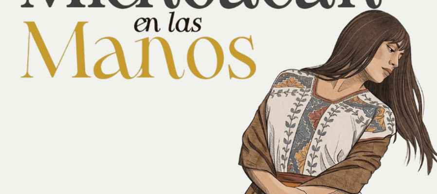 Michoacán en las manos