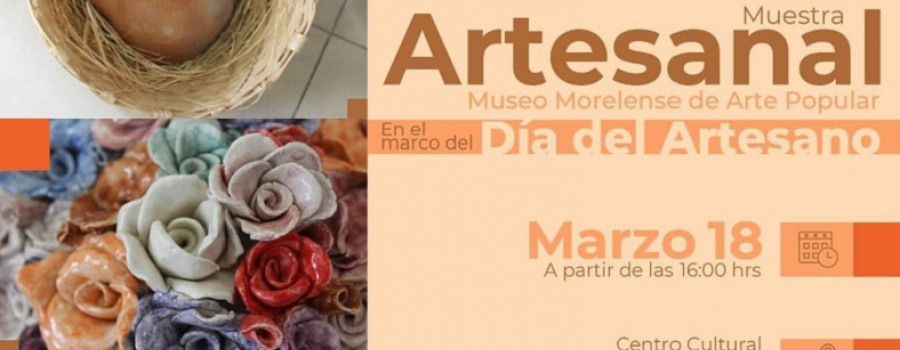 Muestra Artesanal Museo Morelense de Arte Popular