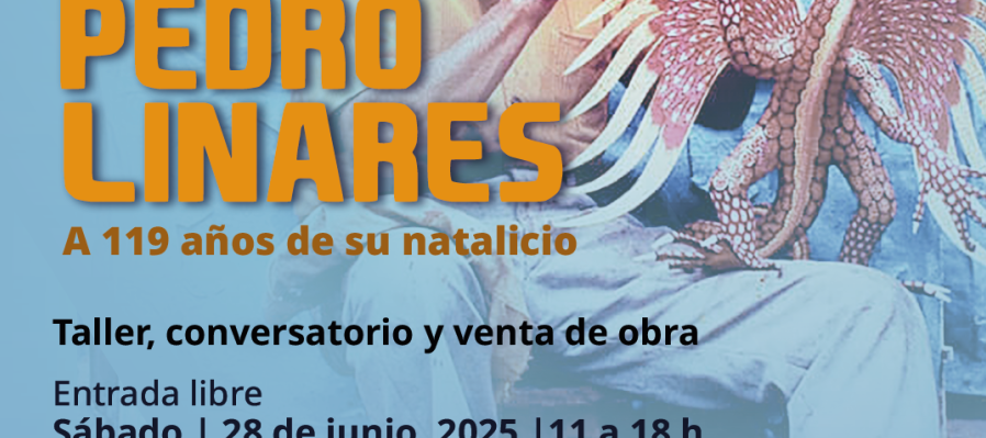 Homenaje a Pedro Linares a 119 años de su natalicio
