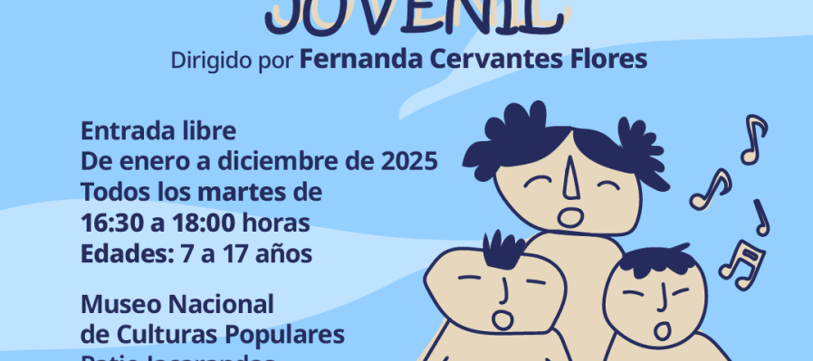 Coro infantil y juvenil Dirigido por Fernanda Cervantes Flores