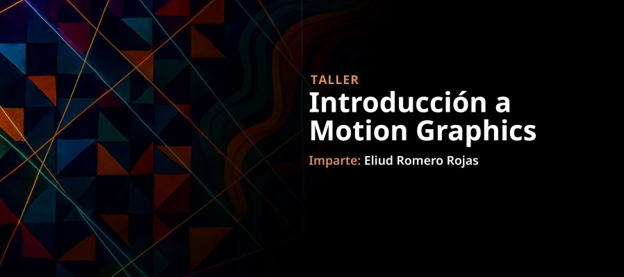 Formación > Taller de Introducción a Motion Graphics