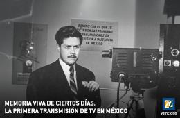Memoria viva de ciertos días: La primera transmisión de TV en México
