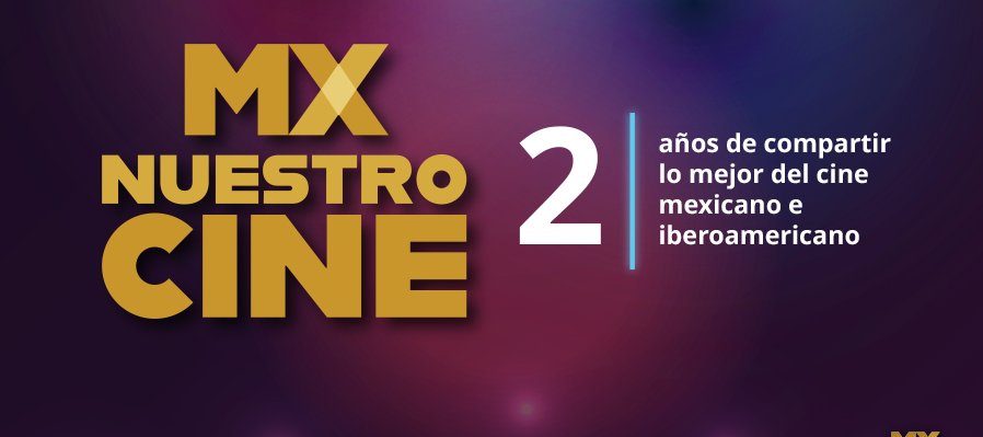 2° Aniversario MX Nuestro Cine
