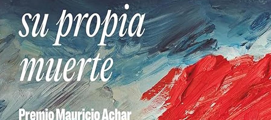 Nadie recuerda su propia muerte. Premio Mauricio Achar