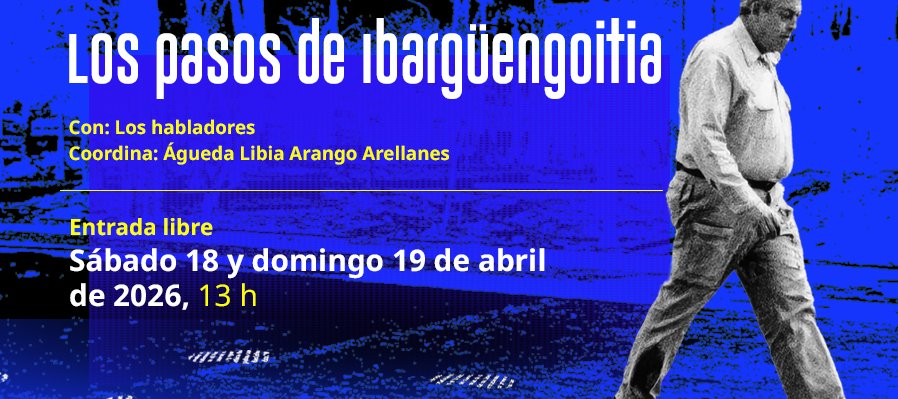 Los pasos de Ibargüengoitia