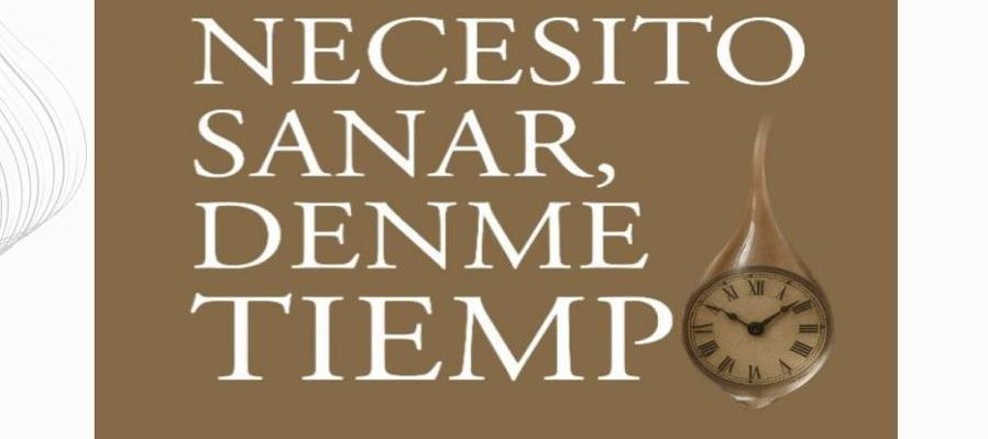 Necesito sanar, denme tiempo