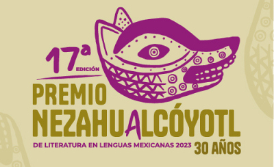 Imagen muestra de la actividad: 17va Edición Premio Nezahualcóyotl de Literatura en Lenguas Mexicanas