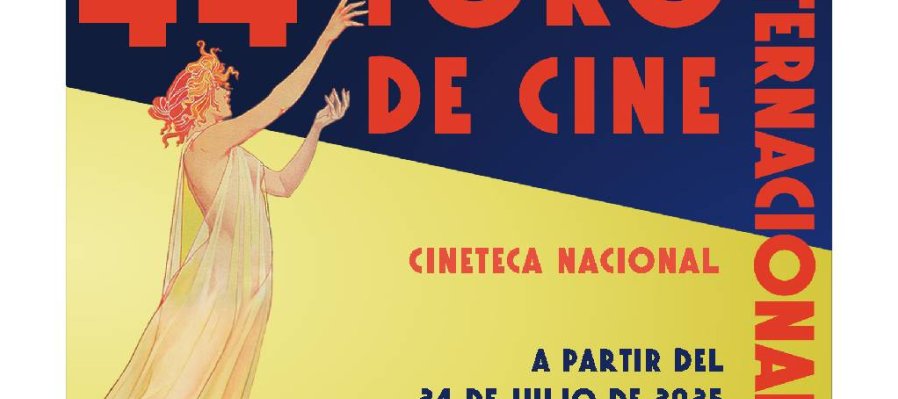 44° Foro Internacional de Cine de la Cineteca Nacional