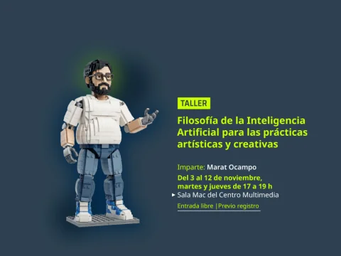 Taller > Filosofía de la Inteligencia Artificial para las prácticas artísticas y creativas