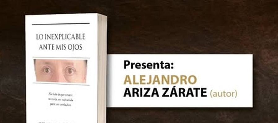 Lo inexplicable ante mis ojos