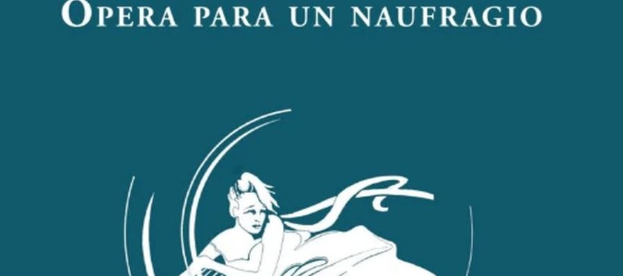 Ópera para un naufragio