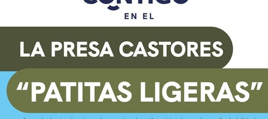 La Presa Castores: Patitas ligeras