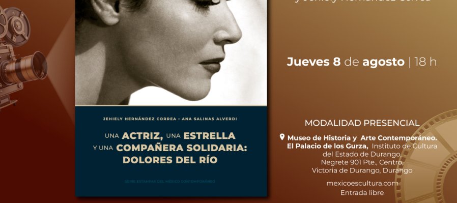 Presentación: Una actriz, una estrella y una compañera solidaria: Dolores del Río