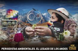 Periodistas ambientales. El legado de los Andes