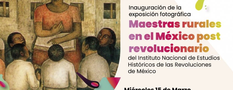 Maestras rurales en el México post revolucionario, del Instituto Nacional de Estudios Históricos de la Revoluciones de México.
