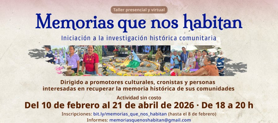 Plan Michoacán Memorias que nos habitan iniciación a la investigación histórica comunitaria
