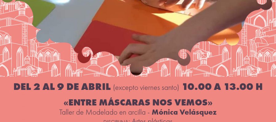 Taller de modelaje en arcilla "Entre máscaras nos vemos"