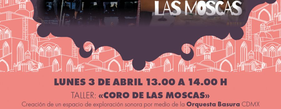 Taller: Coro de las Moscas