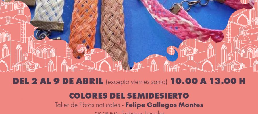 Taller de Fibra Naturales. Colores del semidesierto