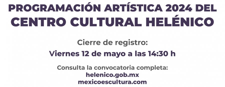 Convocatoria para integrar la programación artística 2024 del Centro Cultural Helénico