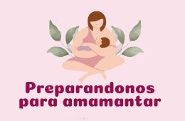 Preparandonos para amamantar