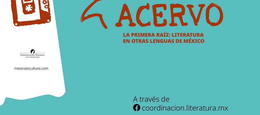 La primera raíz: literatura en otras lenguas de México