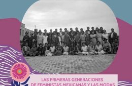 Las primeras generaciones de feministas mexicanas y las modas