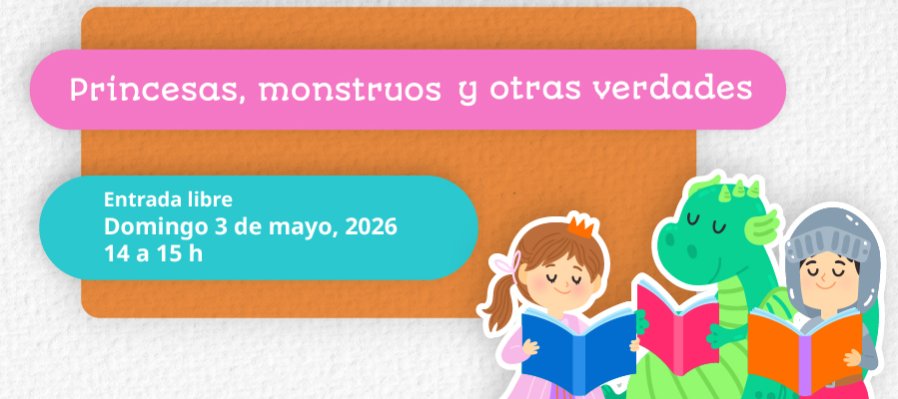 Princesas, monstruos y otras verdades