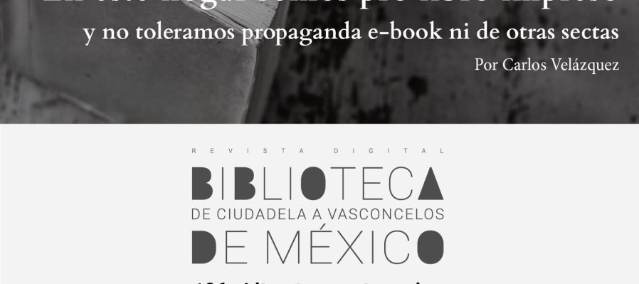 En este hogar somos pro libro impreso y no toleramos propaganda e-book ni de otras sectas