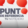 Imagen muestra de Noticiero Punto de Referencia