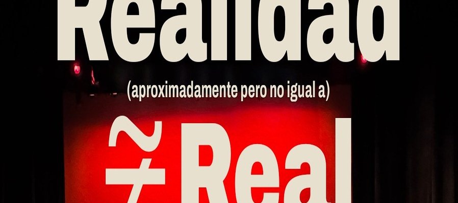 Realidad ≆ Real