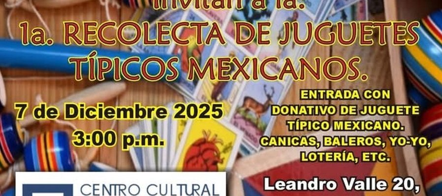 1ª Recolecta de Juguetes Típicos Mexicanos