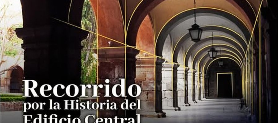 Recorrido por la historia del edificio central de la UASLP