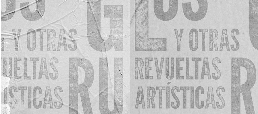 Los grupos y otras revueltas artísticas