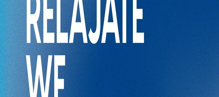 Relajate we
