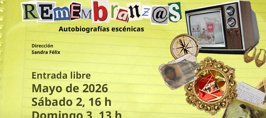 Remembranzas. Autobiografias escénicas