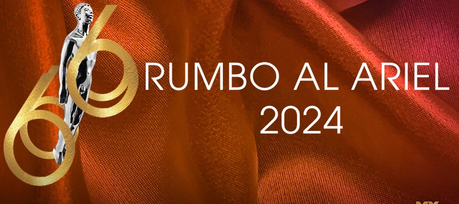 Rumbo al Ariel 2024