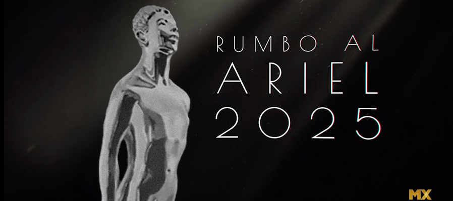 Rumbo al Ariel 2025 MX Nuestro Cine