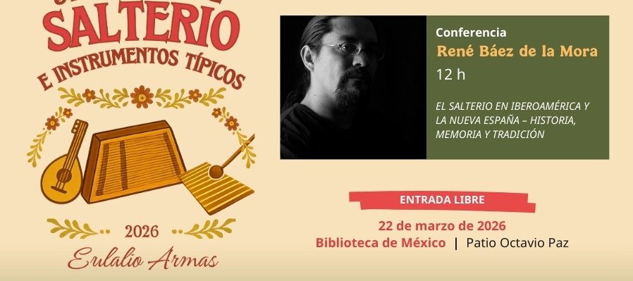 CONFERENCIA: El salterio en Iberoamérica y la Nueva España - Historia, Memoria y Tradición