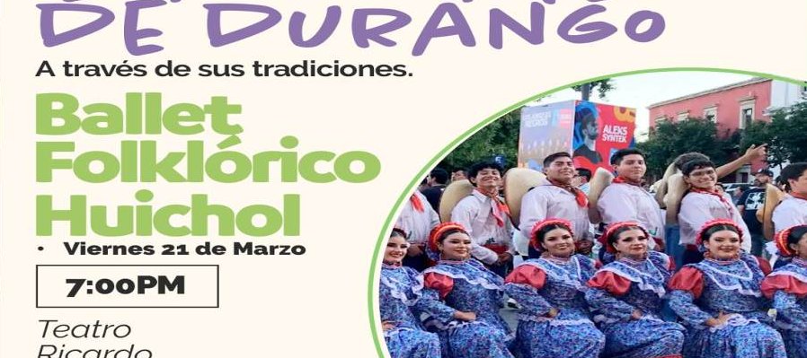 Enamorate de Durango, a través de sus tradiciones.