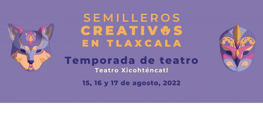 Semilleros creativos en Tlaxcala