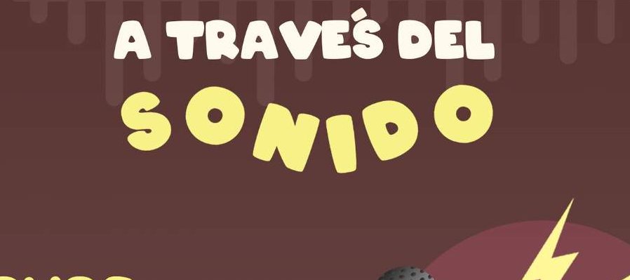 Conoce y Diviértete a través del Sonido